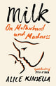 Book cover of: Milk. By: Alice Kinsella