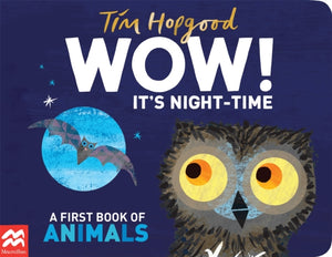 WOW! It's Night-time, A First Book of Animals