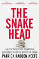 Snakehead, An Epic Tale of the Chinatown Underworld and the American Dream 9781529099881 Patrick Radden Keefe