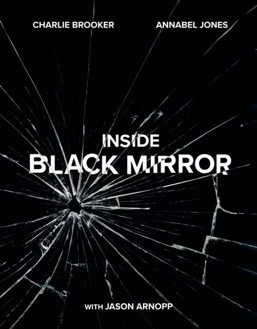 Book cover of: Inside Black Mirror. By: Charlie Brooker