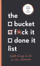 Book cover of: Bucket, F*ck it, Done it List. By: Sara Kinninmont