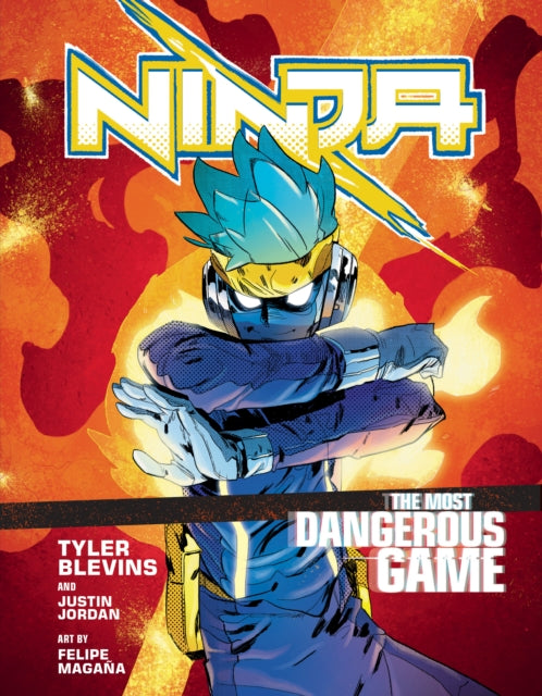 Book cover of: Ninja: The Most Dangerous Game. By: Tyler "Ninja" Blevins