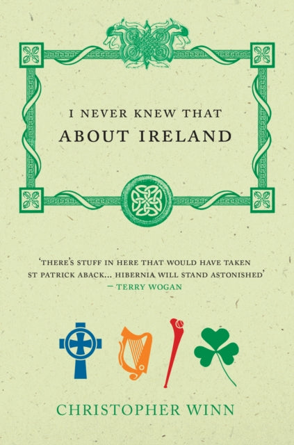 Book cover of: I Never Knew That About Ireland. By: Christopher Winn