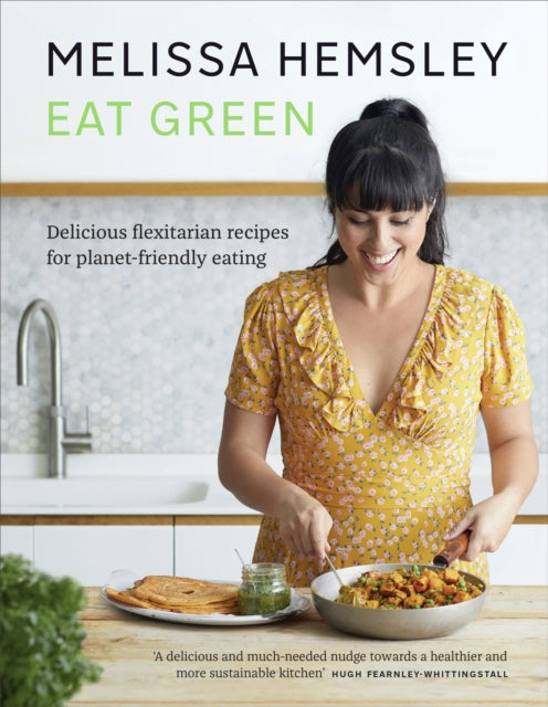 Book cover of: Eat Green. By: Melissa Hemsley