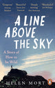 Line Above the Sky, On Mountains and Motherhood 9781529107791 Helen Mort
