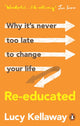 Book cover of: Re-educated. By: Lucy Kellaway