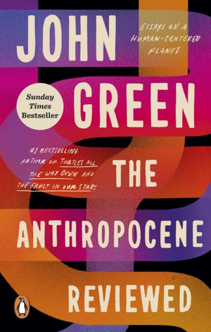 Anthropocene Reviewed, The Instant Sunday Times Bestseller