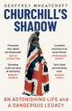 Book cover of: Churchill's Shadow. By: Geoffrey Wheatcroft