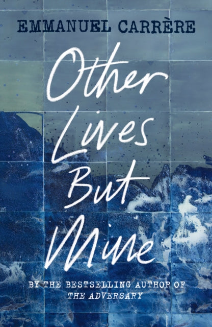 Book cover of: Other Lives But Mine. By: Emmanuel Carrère