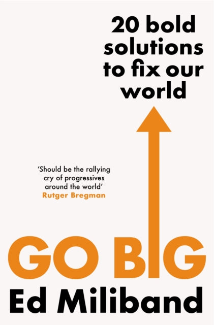 Book cover of: GO BIG. By: Ed Miliband