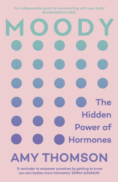 Moody, The Hidden Power of Hormones 9781529113402 Amy Thomson