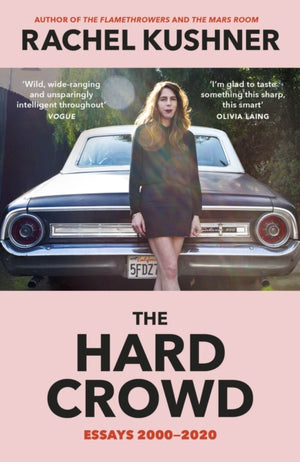 Hard Crowd, Essays 2000–2020