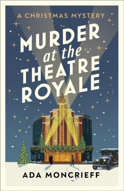 Murder at the Theatre Royale, The perfect murder mystery 9781529115314 Ada Moncrieff