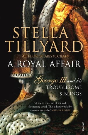 Royal Affair, George III and his Troublesome Siblings