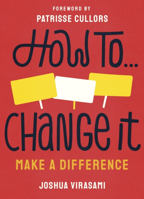 Book cover of: How To Change It. By: Joshua Virasami