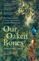 Book cover of: Our Oaken Bones
