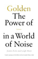 Book cover of: Golden: The Power of Silence in a World of Noise. By: Justin Talbot-Zorn