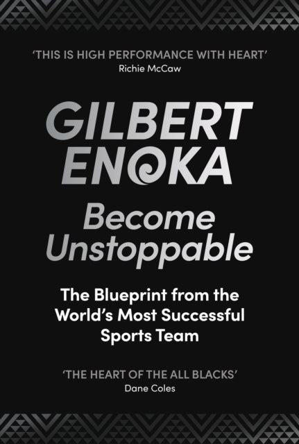 Become Unstoppable, The Blueprint from the World's Most Successful Sports Team 9781529146943 Gilbert Enoka