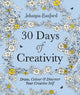 Book cover of: 30 Days of Creativity: Draw, Colour and Discover Your Creative Self. By: Johanna Basford