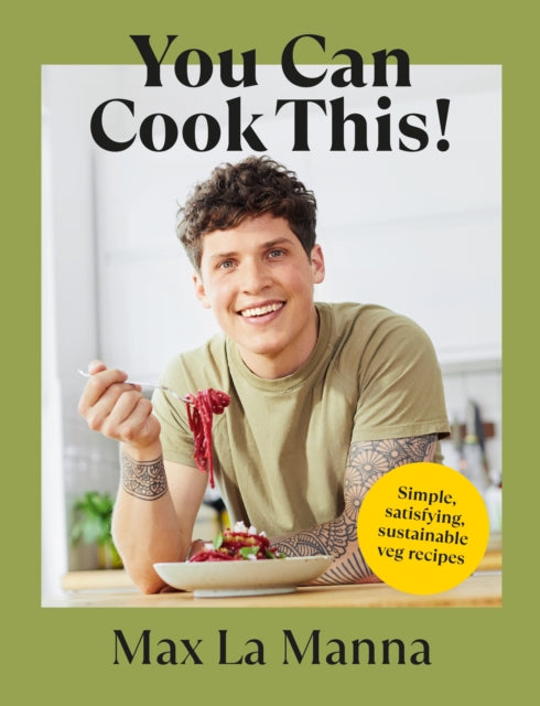 You Can Cook This!, Easy vegan recipes to save time, money and waste 9781529148800 Max La Manna