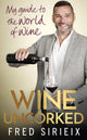Book cover of: Wine Uncorked. By: Fred Sirieix