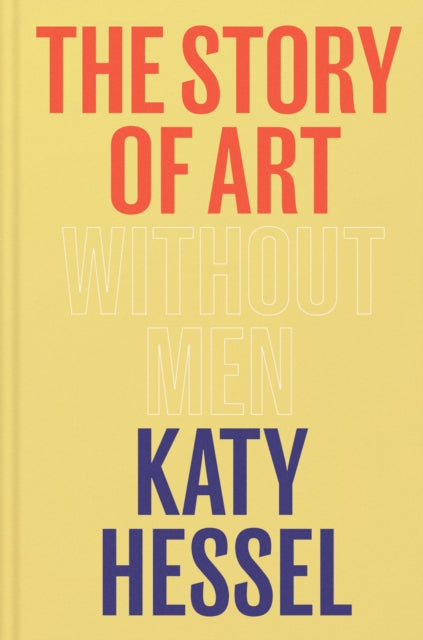 Story of Art without Men 9781529151145 Katy Hessel