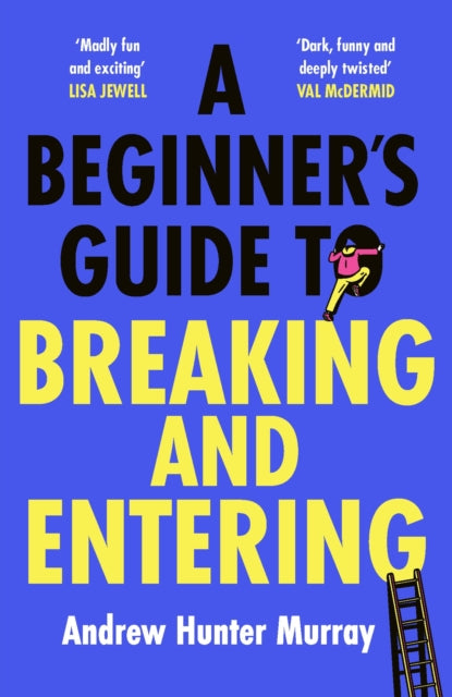 Book cover of: Beginner's Guide to Breaking and Entering. By: Andrew Hunter Murray