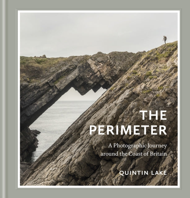 Perimeter, A Photographic Journey around the Coast of Britain 9781529154450 Quintin Lake