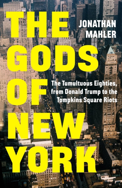 Book cover of: Gods of New York. By: Jonathan Mahler
