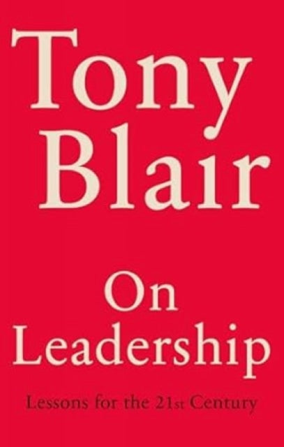 On Leadership, Lessons for the 21st Century