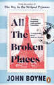 All The Broken Places, The Sequel to The Boy In The Striped Pyjamas 9781529176131 John Boyne