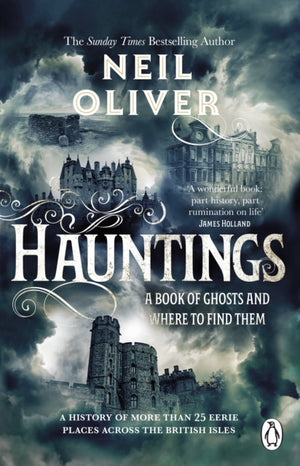 Hauntings, A Book of Ghosts and Where to Find Them Across 25 Eerie British Locations