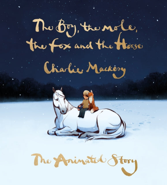 Boy, the Mole, the Fox and the Horse: The Animated Story 9781529197686 Charlie Mackesy