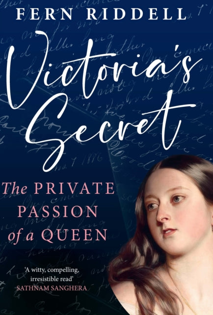 Victoria's Secret, The Private Passion of a Queen 9781529199314 Fern Riddell
