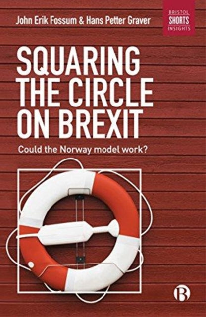 Book cover of: Squaring the Circle on Brexit. By: John Erik Fossum