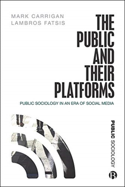 Book cover of: Public and Their Platforms. By: Mark Carrigan