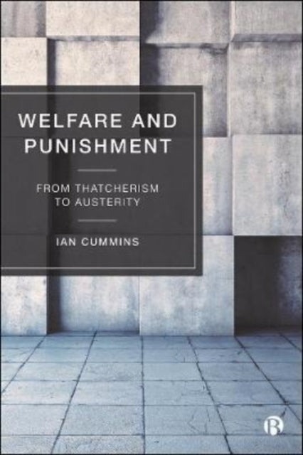 Book cover of: Welfare and Punishment. By: Ian Cummins