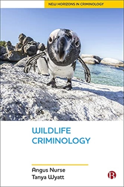 Book cover of: Wildlife Criminology. By: Angus Nurse
