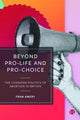 Book cover of: Beyond Pro-life and Pro-choice. By: Fran Amery