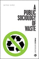 Book cover of: Public Sociology of Waste. By: Myra J. Hird
