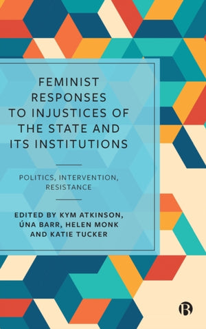 Feminist Responses to Injustices of the State and its Institutions
