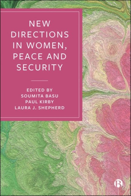 Book cover of: New Directions in Women, Peace, and Security. By: Soumita Basu