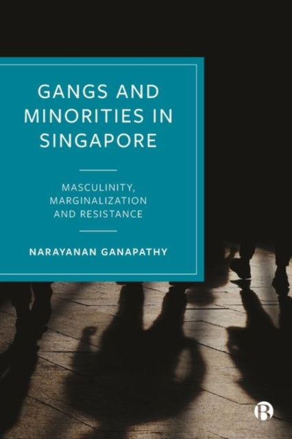Book cover of: Gangs and Minorities in Singapore. By: Narayanan Ganapathy
