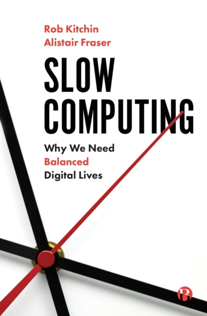 Book cover of: Slow Computing. By: Rob Kitchin
