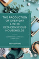 Book cover of: Production of Everyday Life in Eco-Conscious Households. By: Kirstin Munro