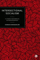 Book cover of: Intersectional Socialism. By: Charles Masquelier