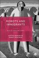 Book cover of: Robots and Immigrants. By: Kostas Maronitis