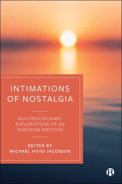 Book cover of: Intimations of Nostalgia. By: Michael Hviid Jacobsen