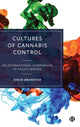 Book cover of: Cultures of Cannabis Control. By: David Brewster