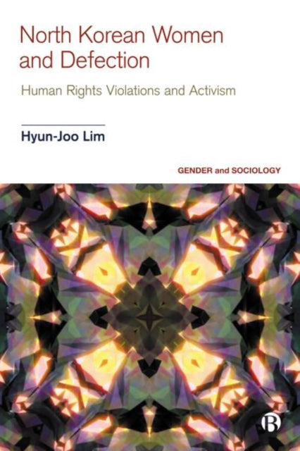 Book cover of: North Korean Women and Defection. By: Hyun-Joo Lim